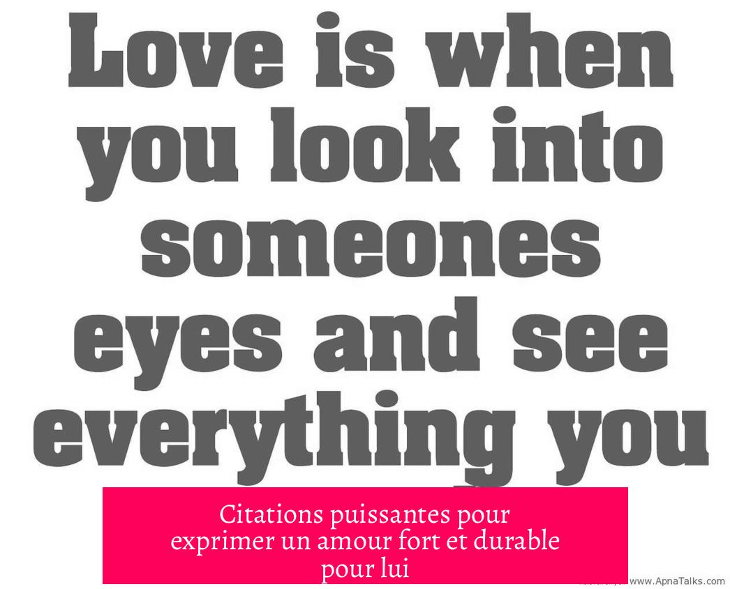 Citations puissantes pour exprimer un amour fort et durable pour lui