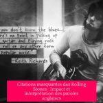 Citations marquantes des Rolling Stones : Impact et interprétation des paroles anglaises