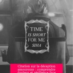 Citation sur la déception amoureuse : comprendre douleur et résilience face à la tristesse des cœurs blessés