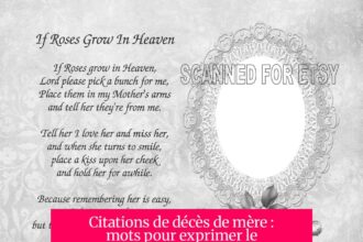Citations de décès de mère : mots pour exprimer le chagrin et honorer sa mémoire