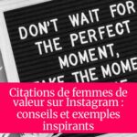 Citations de femmes de valeur sur Instagram : conseils et exemples inspirants
