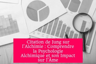 Citation de Jung sur l'Alchimie : Comprendre la Psychologie Alchimique et son Impact sur l'Âme