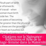 Citations sur la Naissance : Réflexions et Rôle de la Sage-femme dans la Maternité