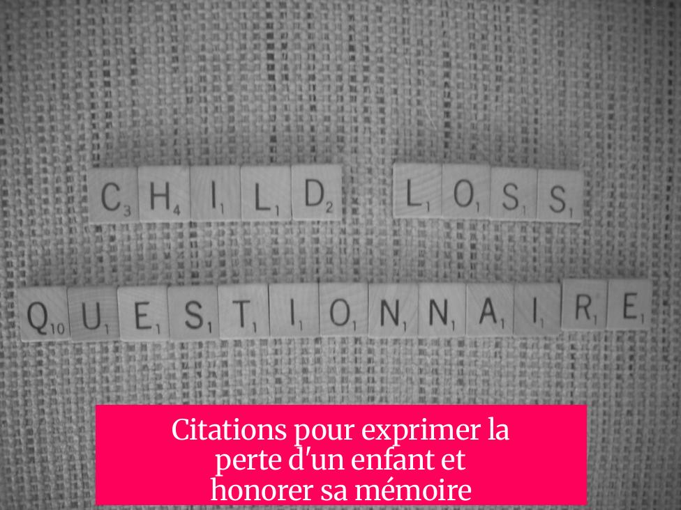 Citations pour exprimer la perte d'un enfant et honorer sa mémoire