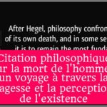 Citation philosophique sur la mort de l'homme : un voyage à travers la sagesse et la perception de l'existence