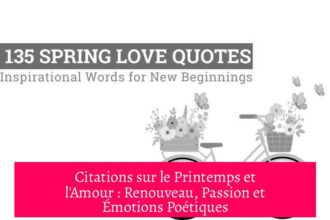 Citations sur le Printemps et l'Amour : Renouveau, Passion et Émotions Poétiques