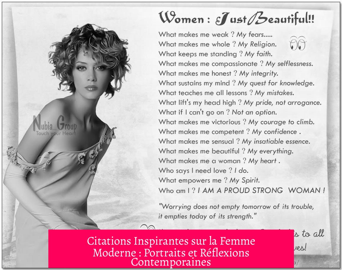 Citations Inspirantes sur la Femme Moderne : Portraits et Réflexions Contemporaines