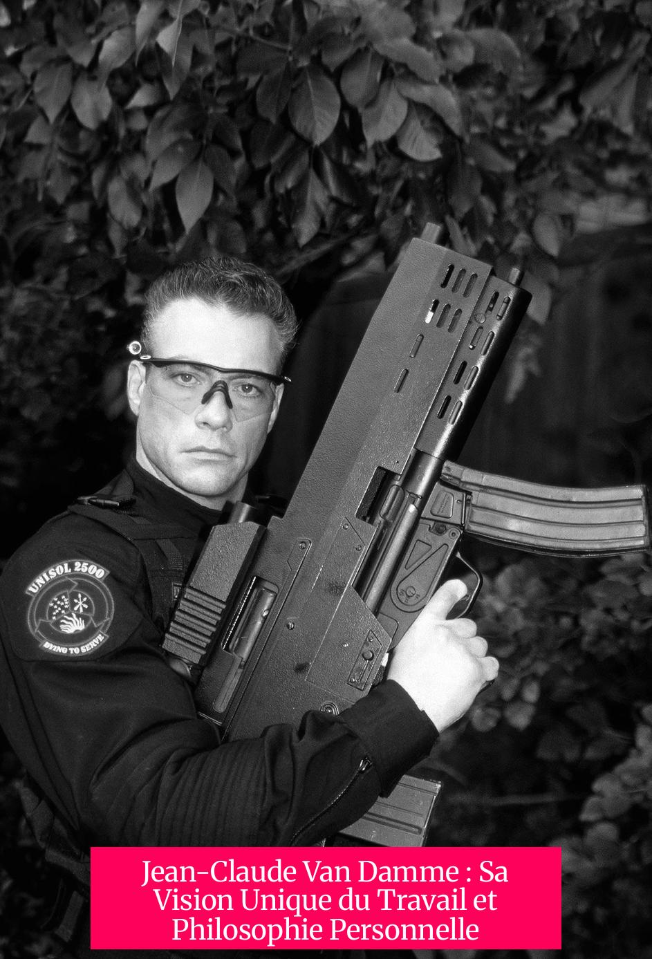 Jean-Claude Van Damme : Sa Vision Unique du Travail et Philosophie Personnelle
