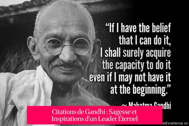 Citations de Gandhi : Sagesse et Inspirations d'un Leader Éternel