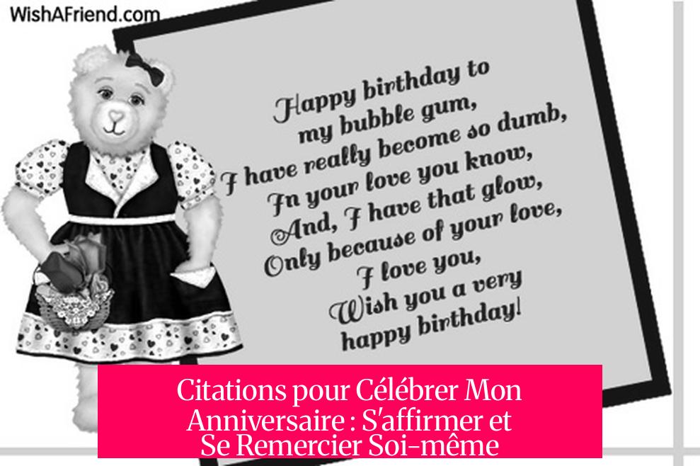 Citations pour Célébrer Mon Anniversaire : S'affirmer et Se Remercier Soi-même