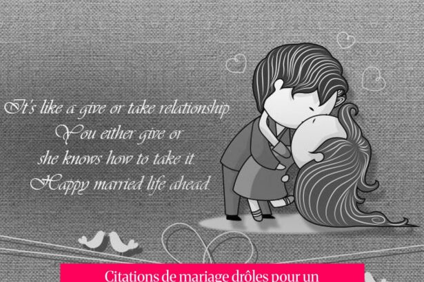 Citations de mariage drôles pour un discours mémorable et plein d'humour