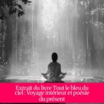 Extrait du livre Tout le bleu du ciel : Voyage intérieur et poésie du présent
