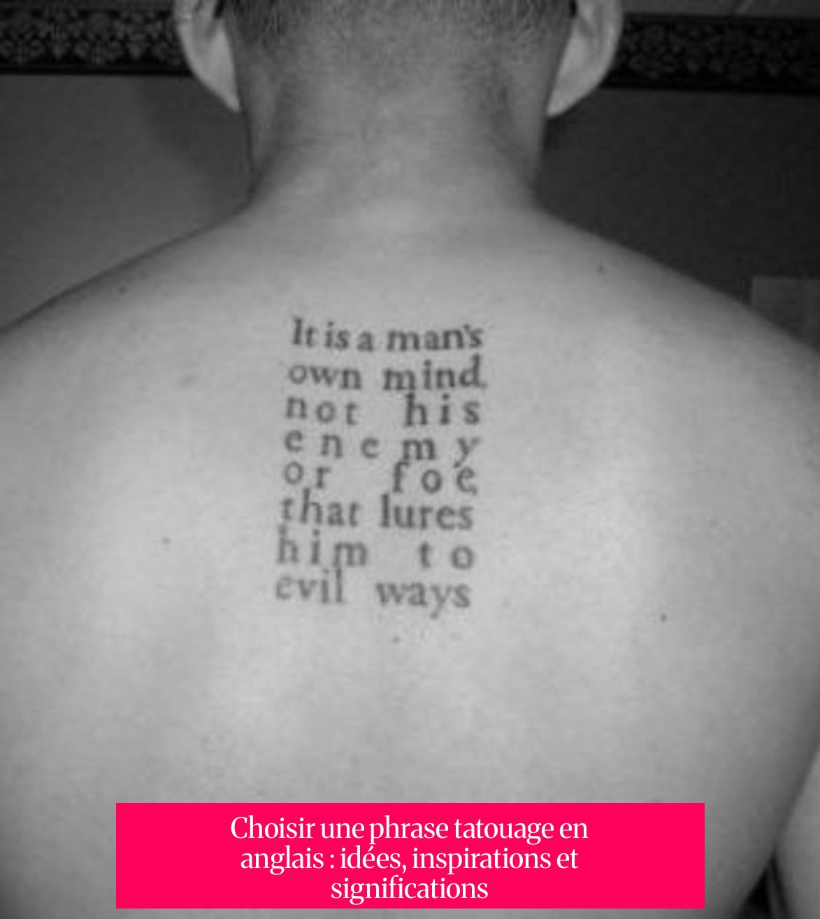 Choisir une phrase tatouage en anglais : idées, inspirations et significations