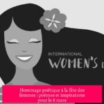 Hommage poétique à la fête des femmes : poèmes et inspirations pour le 8 mars