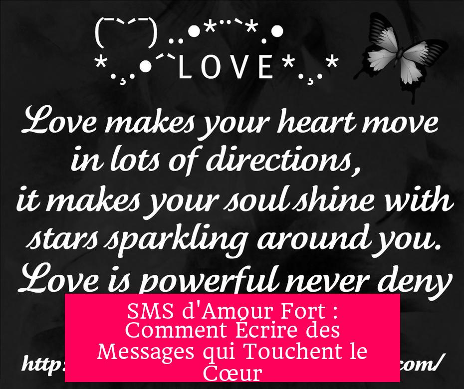 SMS d'Amour Fort : Comment Écrire des Messages qui Touchent le Cœur