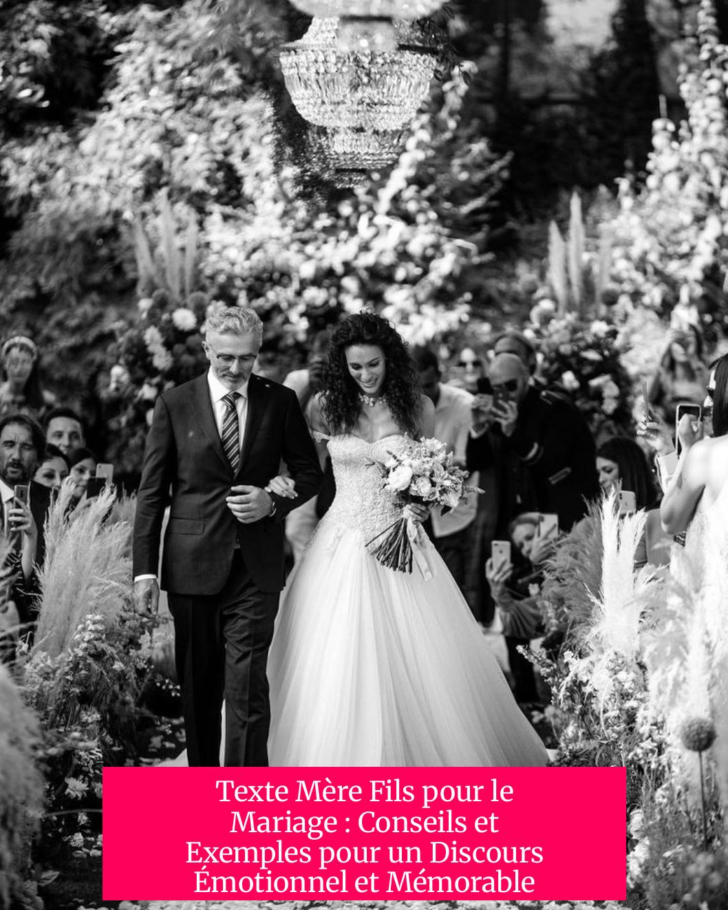 Texte Mère Fils pour le Mariage : Conseils et Exemples pour un Discours Émotionnel et Mémorable