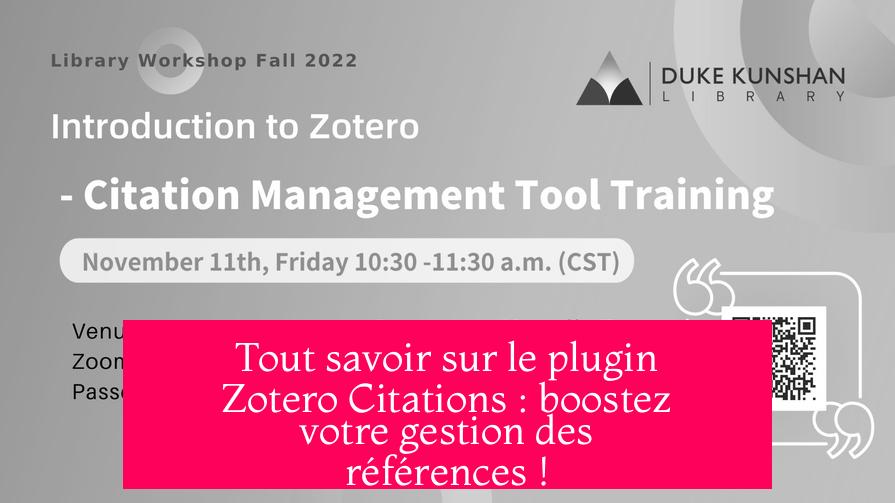 Tout savoir sur le plugin Zotero Citations : boostez votre gestion des références !
