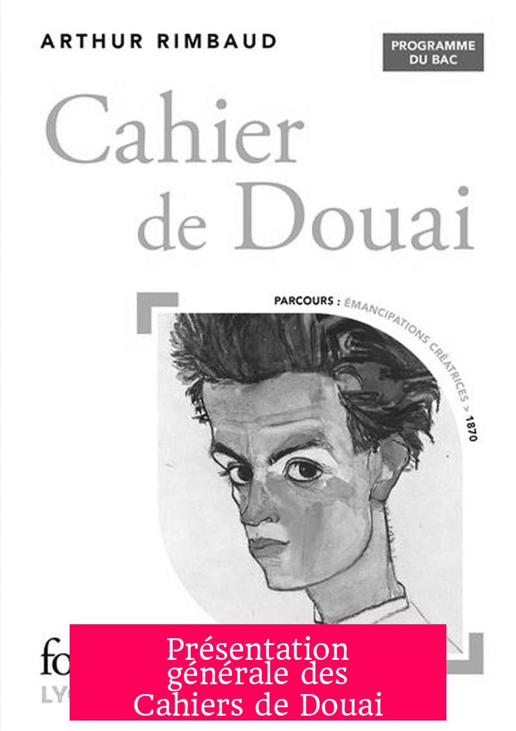 Présentation générale des Cahiers de Douai