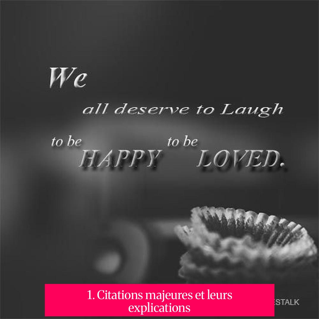 1. Citations majeures et leurs explications