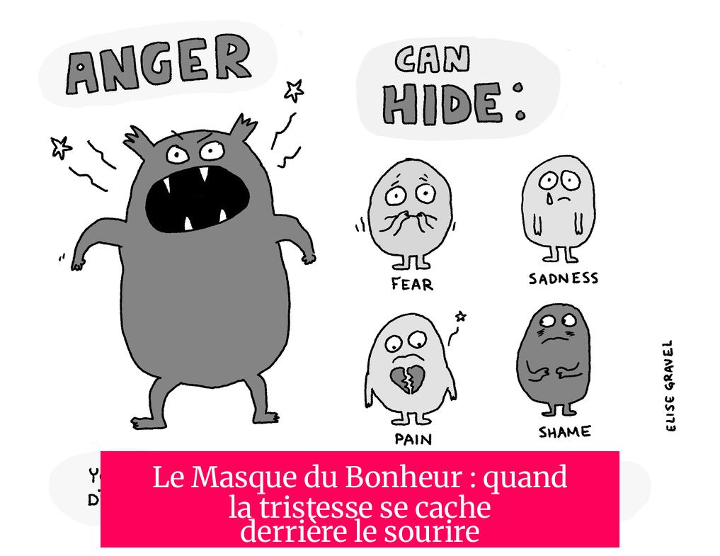 Le Masque du Bonheur : quand la tristesse se cache derrière le sourire