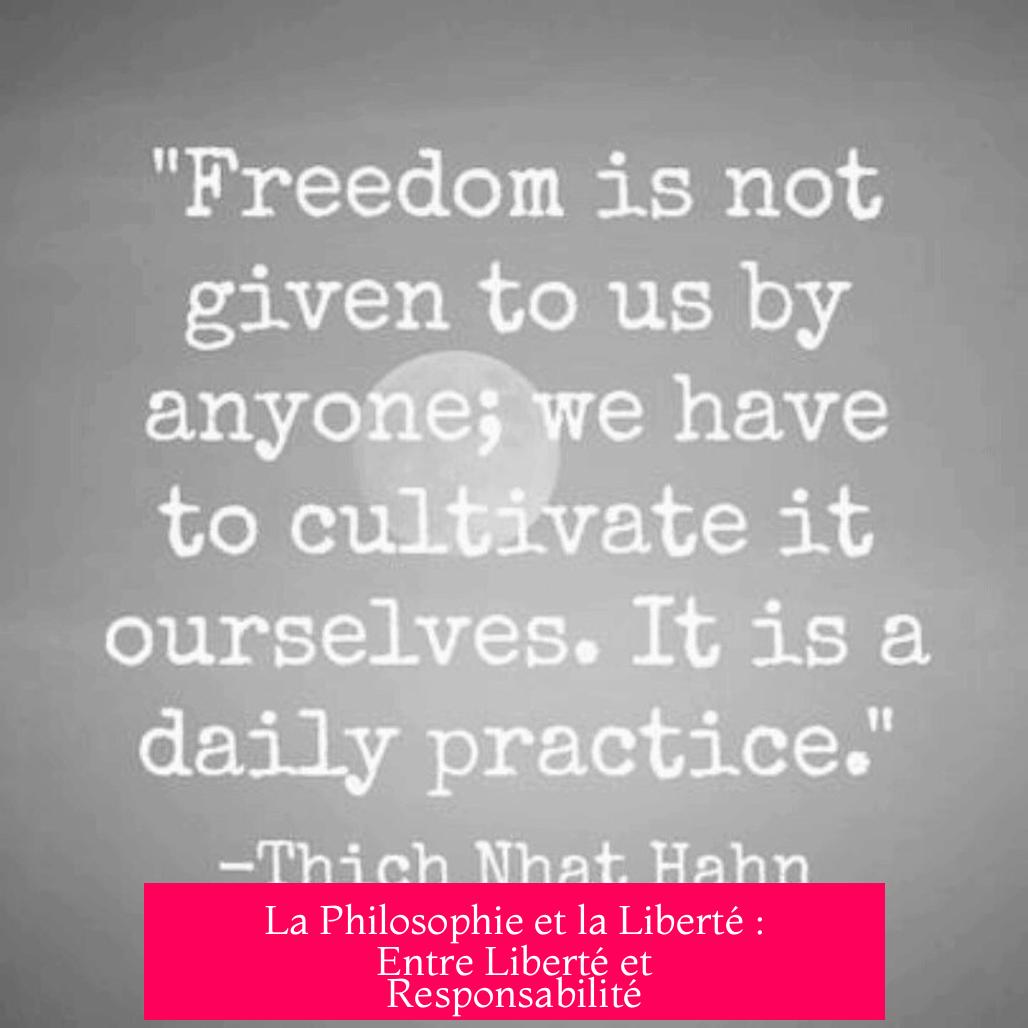La Philosophie et la Liberté : Entre Liberté et Responsabilité