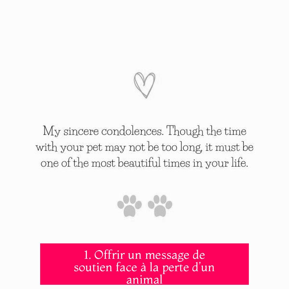 1. Offrir un message de soutien face à la perte d’un animal