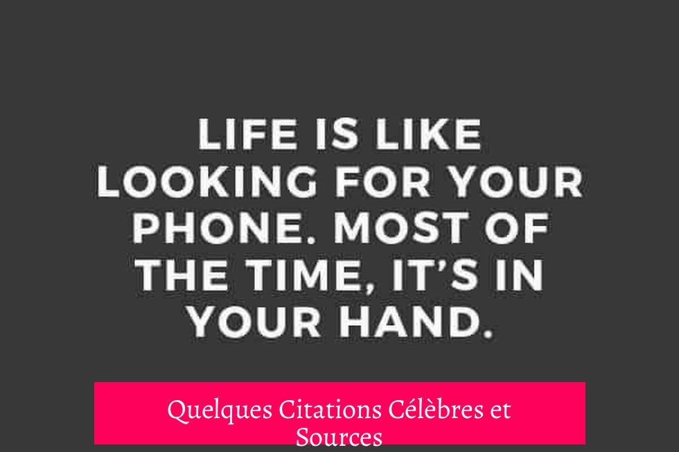 Quelques Citations Célèbres et Sources