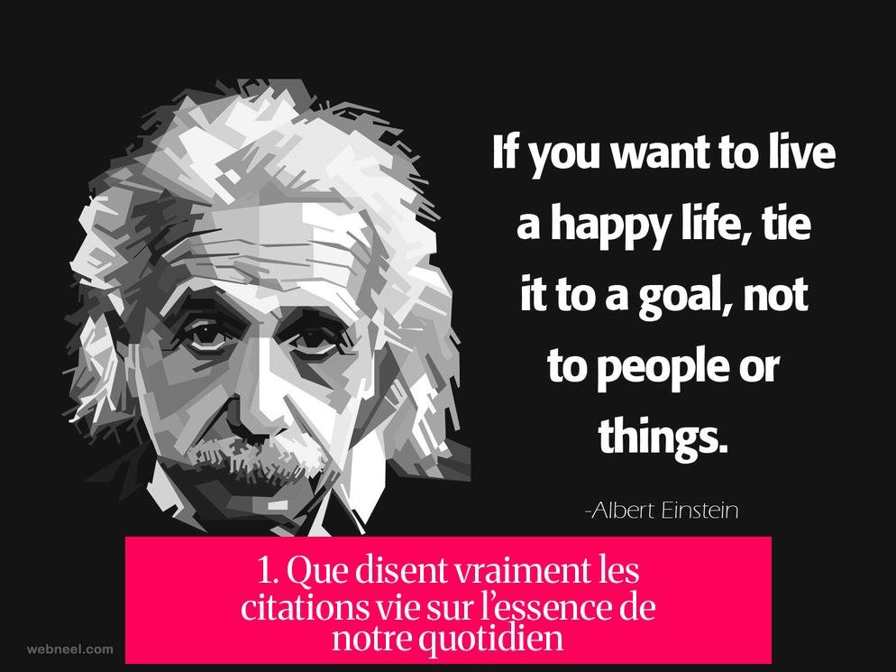 1. Que disent vraiment les citations vie sur l’essence de notre quotidien ?