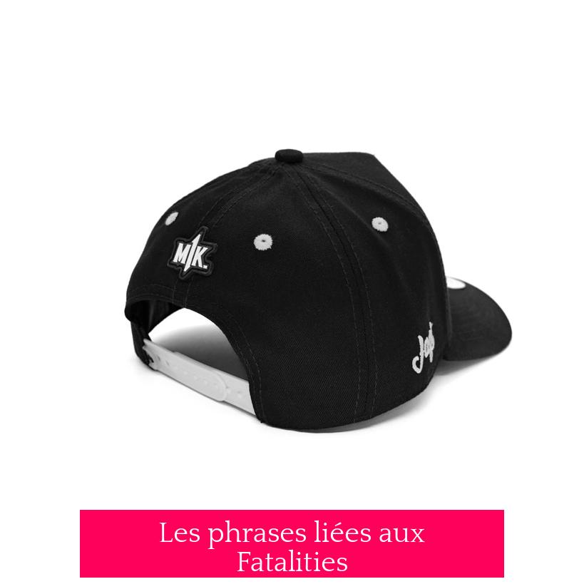 Les phrases liées aux Fatalities