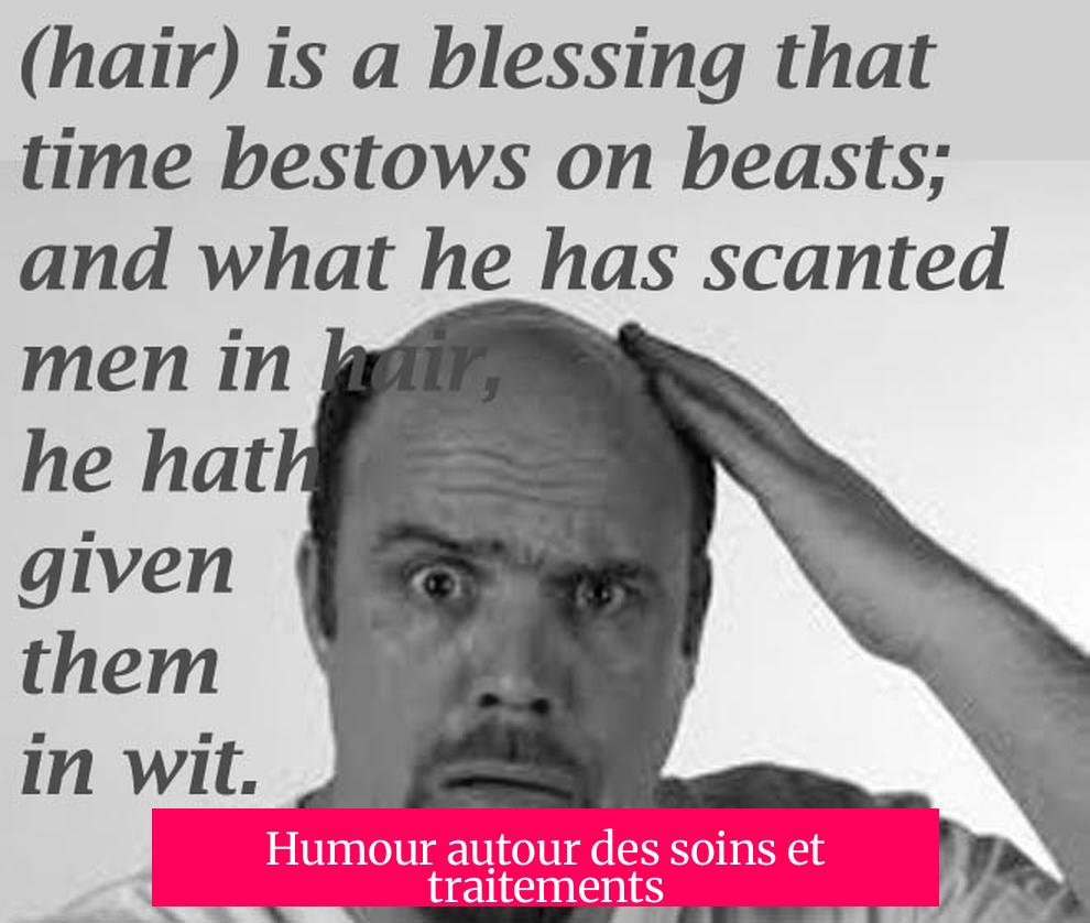 Humour autour des soins et traitements
