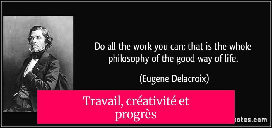 Travail, créativité et progrès