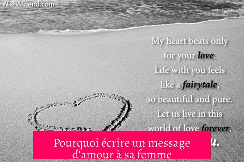 Pourquoi écrire un message d'amour à sa femme ?