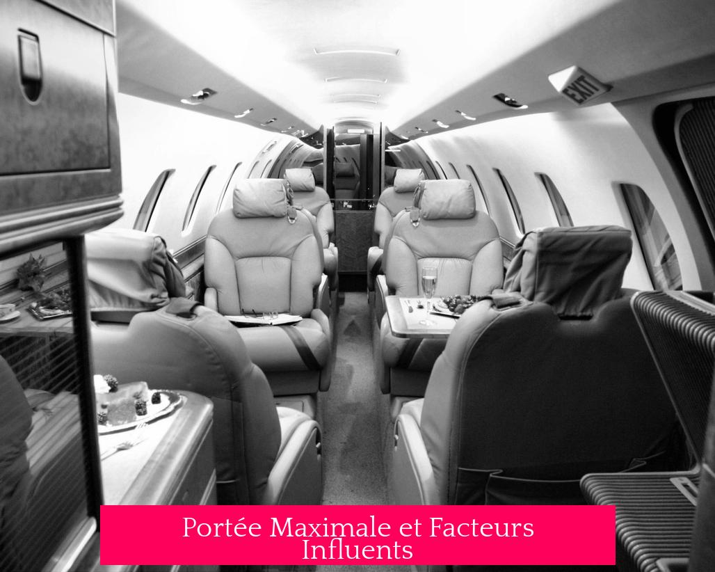 Portée Maximale et Facteurs Influents