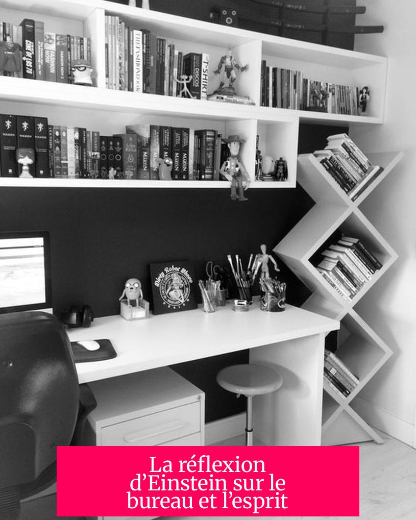 La réflexion d’Einstein sur le bureau et l’esprit