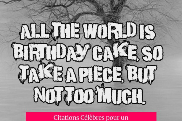 Citations Célèbres pour un Anniversaire : Un Guide pour Célébrer en Mots