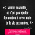 Citations sur le coup de vieux : réflexions et significations profondes sur le vieillissement humain