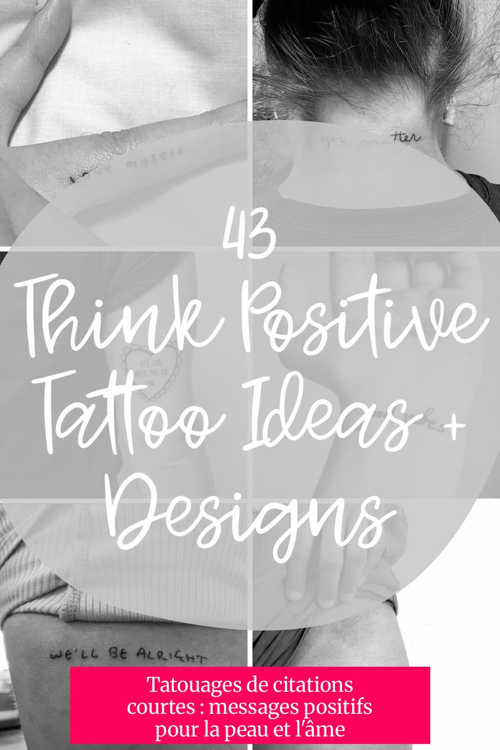Tatouages de citations courtes : messages positifs pour la peau et l'âme