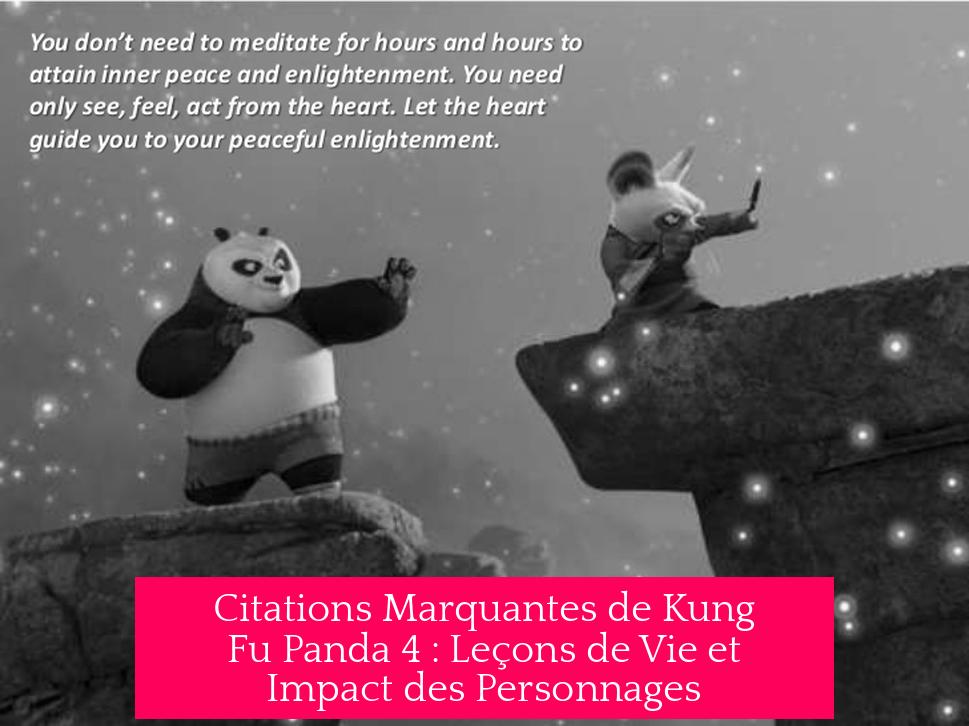 Citations Marquantes de Kung Fu Panda 4 : Leçons de Vie et Impact des Personnages