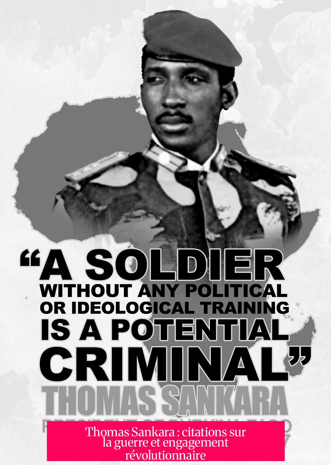 Thomas Sankara : citations sur la guerre et engagement révolutionnaire