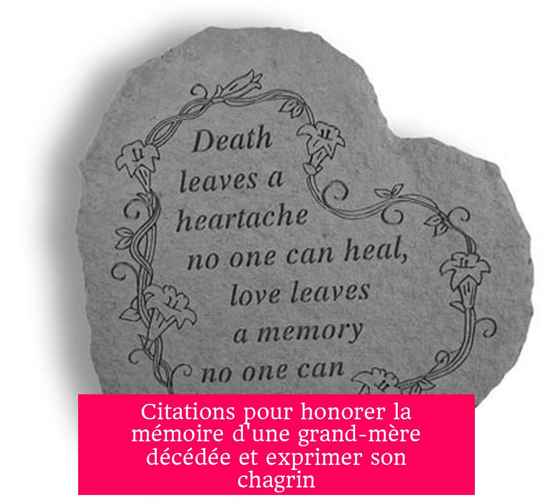 Citations pour honorer la mémoire d'une grand-mère décédée et exprimer son chagrin