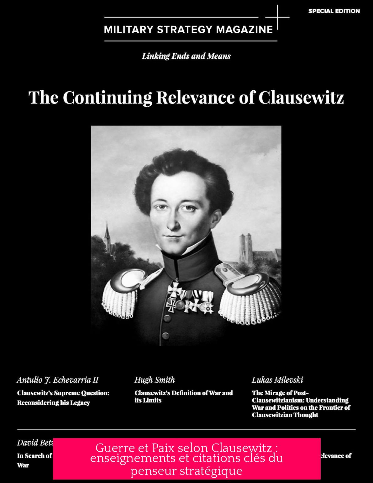 Guerre et Paix selon Clausewitz : enseignements et citations clés du penseur stratégique