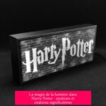 La magie de la lumière dans Harry Potter : analyses et citations significatives