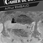 Citations majeures de Rimbaud dans le Cahier de Douai : Analyse et thèmes essentiels