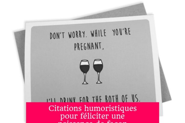 Citations humoristiques pour féliciter une naissance de façon originale et touchante