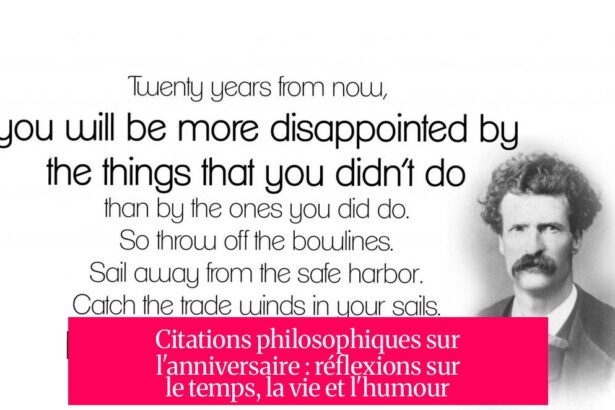 Citations philosophiques sur l'anniversaire : réflexions sur le temps, la vie et l'humour