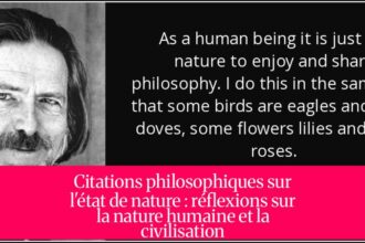 Citations philosophiques sur l'état de nature : réflexions sur la nature humaine et la civilisation