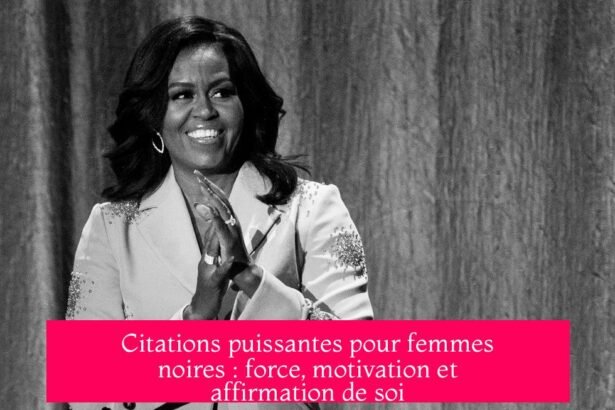 Citations puissantes pour femmes noires : force, motivation et affirmation de soi