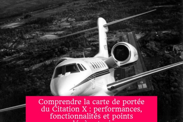 Comprendre la carte de portée du Citation X : performances, fonctionnalités et points clés à retenir