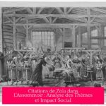 Citations de Zola dans L'Assommoir : Analyse des Thèmes et Impact Social