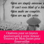 Citations pour un Joyeux Anniversaire à votre Amour : Trouvez les Mots Justes pour Émerveiller